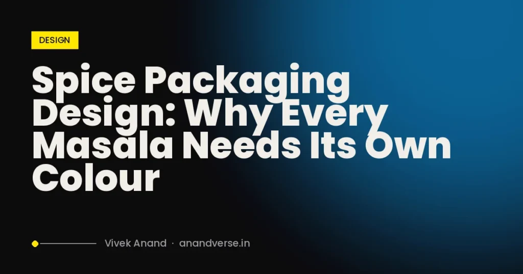 Spice Packaging Design: Why Every Masala Needs Its Own Colour